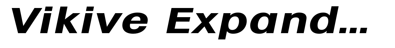 Vikive Expanded Extra Bold Italic